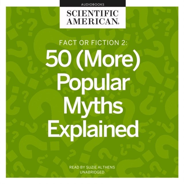 Scientific American - Fact or Fiction 2, Ljudbok