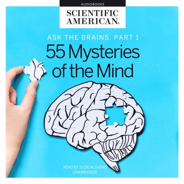 Scientific American - Ask the Brains, Part 1, Ljudbok