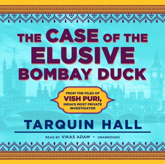 Tarquin Hall - Case of the Elusive Bombay Duck, Ljudbok
