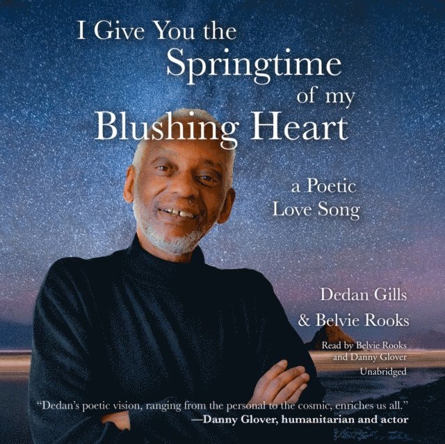 Belvie Rooks, Dedan Gills - I Give You the Springtime of My Blushing Heart, Ljudbok