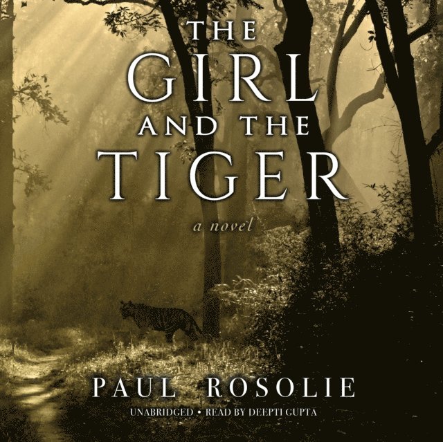 Paul Rosolie - Girl and the Tiger, Ljudbok
