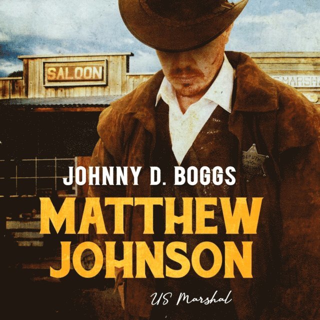 Johnny D. Boggs - Matthew Johnson, US Marshal, Ljudbok
