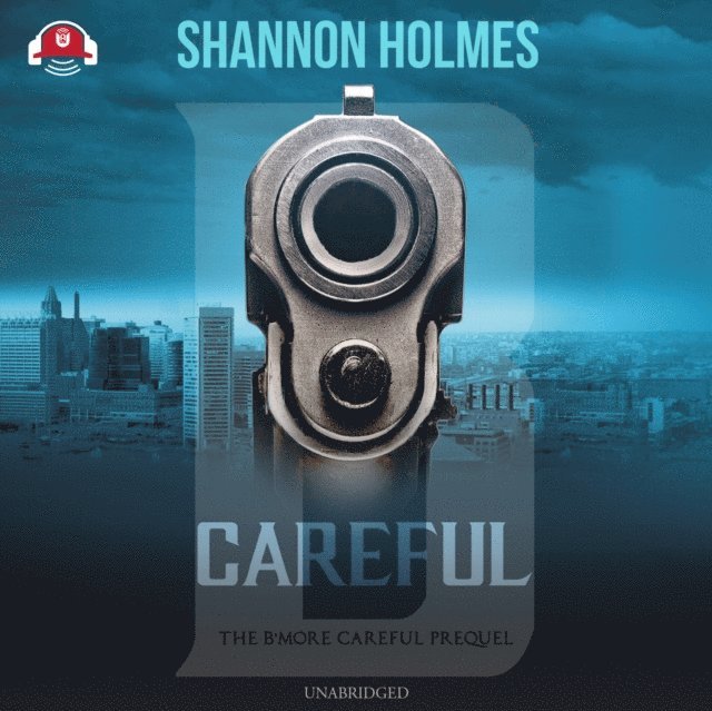 Shannon Holmes - B-Careful, Ljudbok