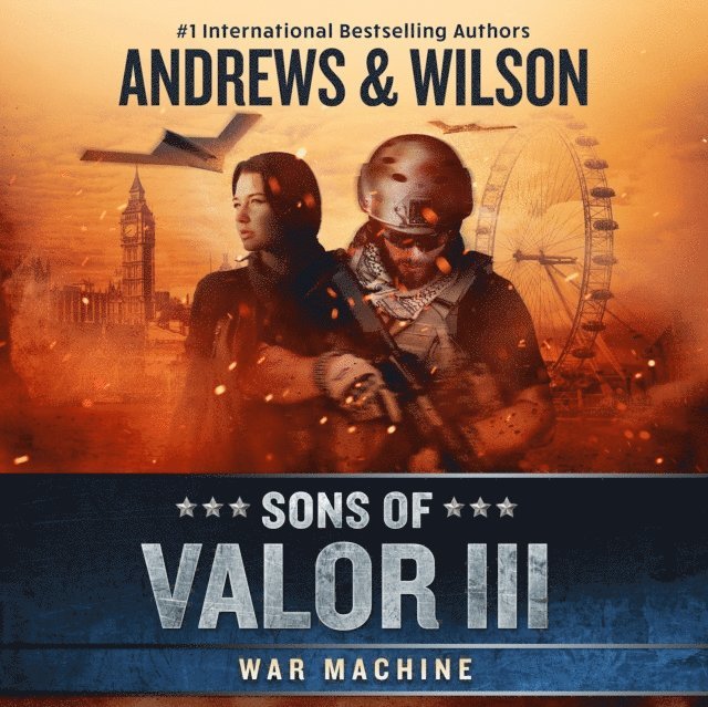 Jeffrey Wilson, Brian Andrews - Sons of Valor III: War Machine, Ljudbok