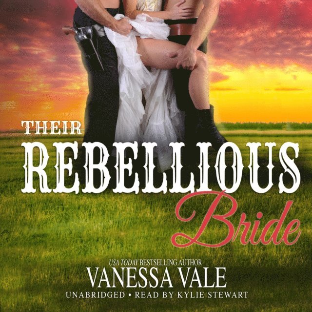 Vanessa Vale - Their Rebellious Bride, Ljudbok