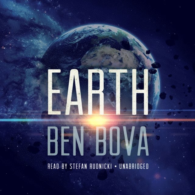 Ben Bova - Earth, Ljudbok