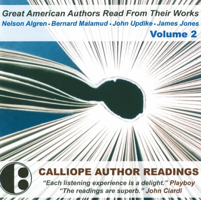Calliope Author Readings, John Updike, Nelson Algren - Great American Authors Read from Their Works, Vol. 2, Ljudbok