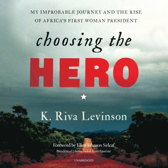K. Riva Levinson - Choosing the Hero, Ljudbok