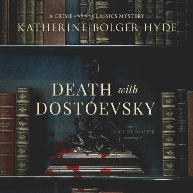 Katherine Bolger Hyde - Death with Dostoevsky, Ljudbok