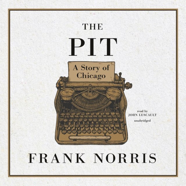 Frank Norris - Pit, Ljudbok