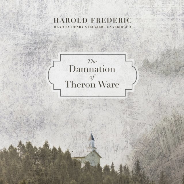 Harold Frederic - Damnation of Theron Ware, Ljudbok