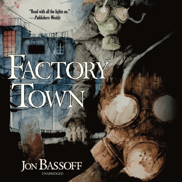 Jon Bassoff - Factory Town, Ljudbok