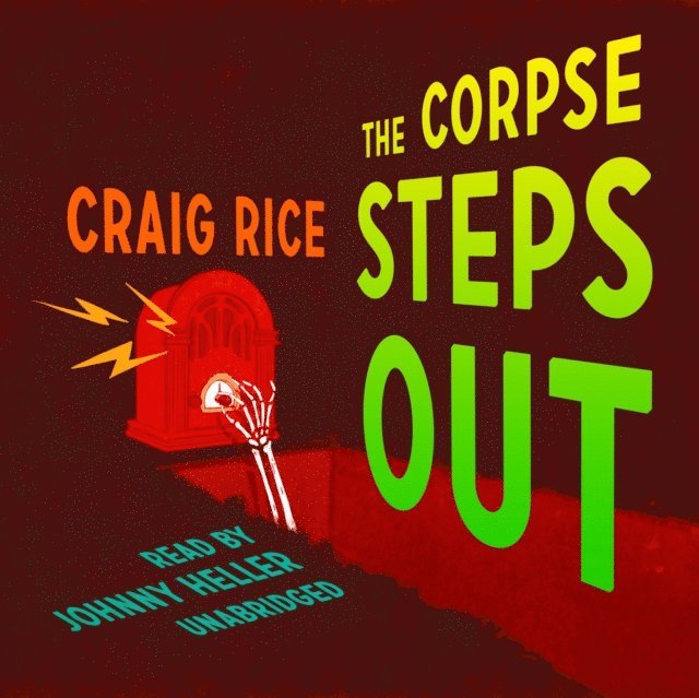 Craig Rice - Corpse Steps Out, Ljudbok