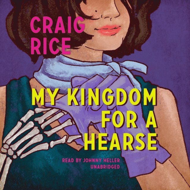 Craig Rice - My Kingdom for a Hearse, Ljudbok