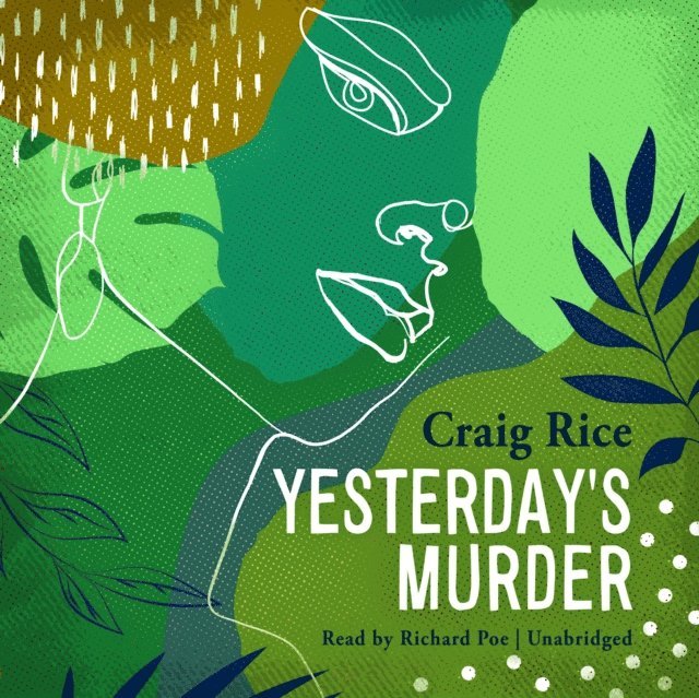 Craig Rice - Yesterday's Murder, Ljudbok