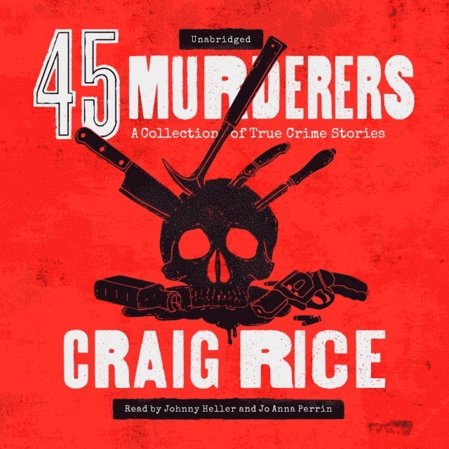 Craig Rice - 45 Murderers, Ljudbok