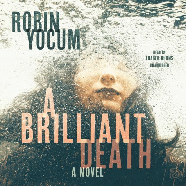 Robin Yocum - Brilliant Death, Ljudbok