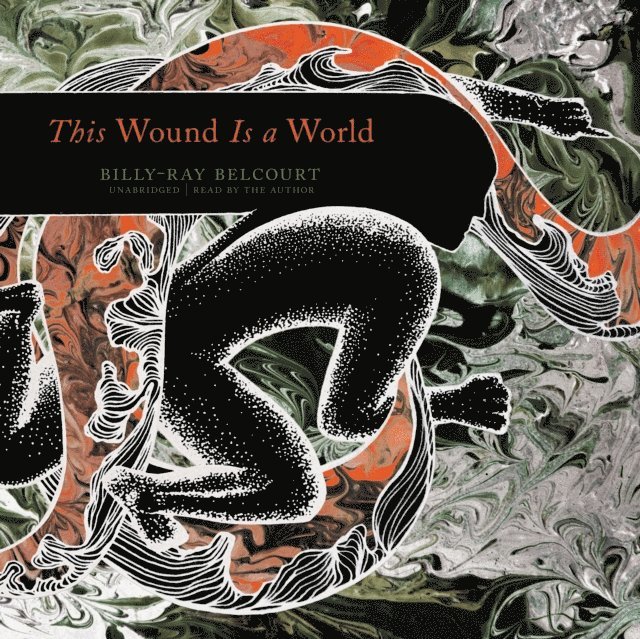 Billy-Ray Belcourt - This Wound Is a World, Ljudbok