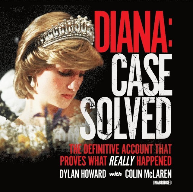 Colin McLaren, Dylan Howard - Diana: Case Solved, Ljudbok