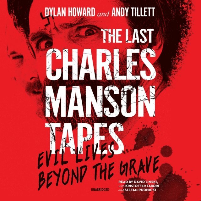 Andy Tillett, Dylan Howard - Last Charles Manson Tapes, Ljudbok