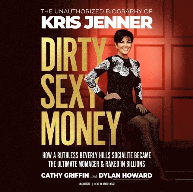 Dylan Howard, Cathy Griffin - Dirty Sexy Money, Ljudbok