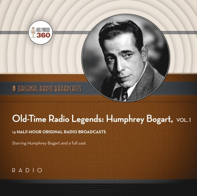 Black Eye Entertainment - Old-Time Radio Legends, Vol. 1: Humphrey Bogart, Ljudbok