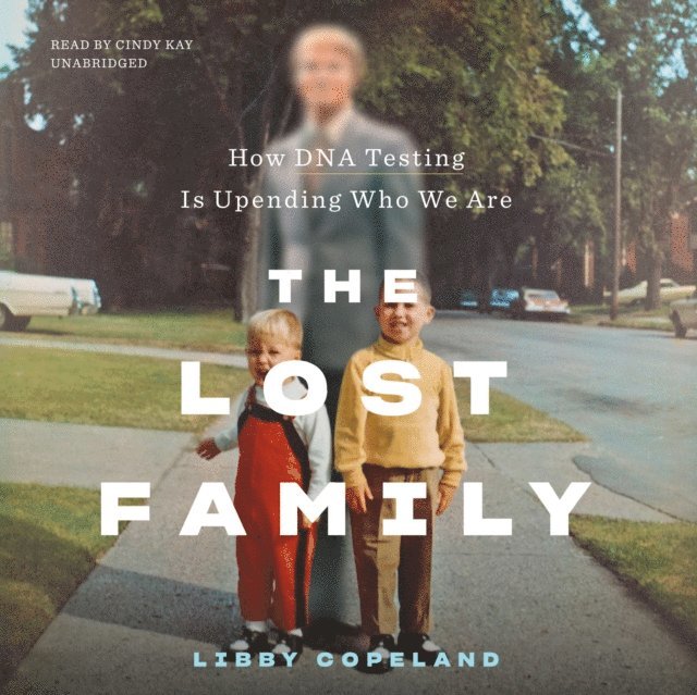 Libby Copeland - Lost Family, Ljudbok