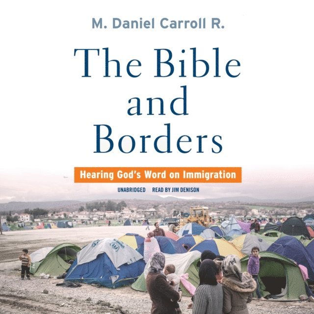 M. Daniel Carroll R. - Bible and Borders, Ljudbok