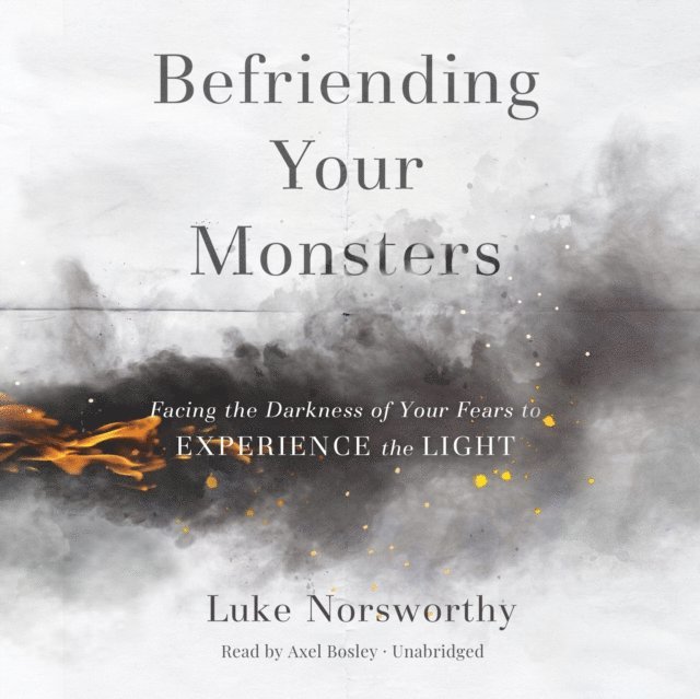Luke Norsworthy - Befriending Your Monsters, Ljudbok