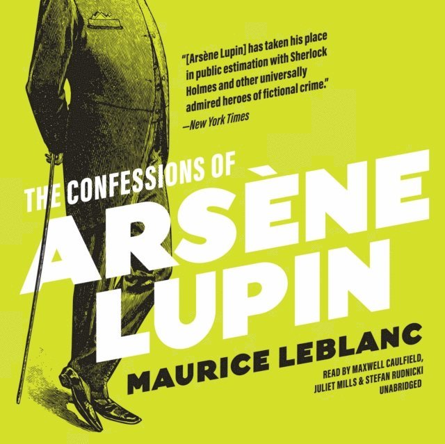 Maurice Leblanc - Confessions of Arsene Lupin, Ljudbok