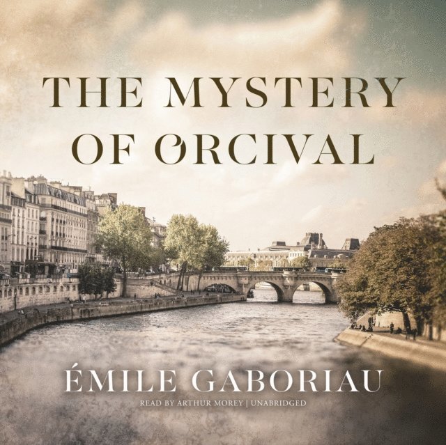 Emile Gaboriau - Mystery of Orcival, Ljudbok