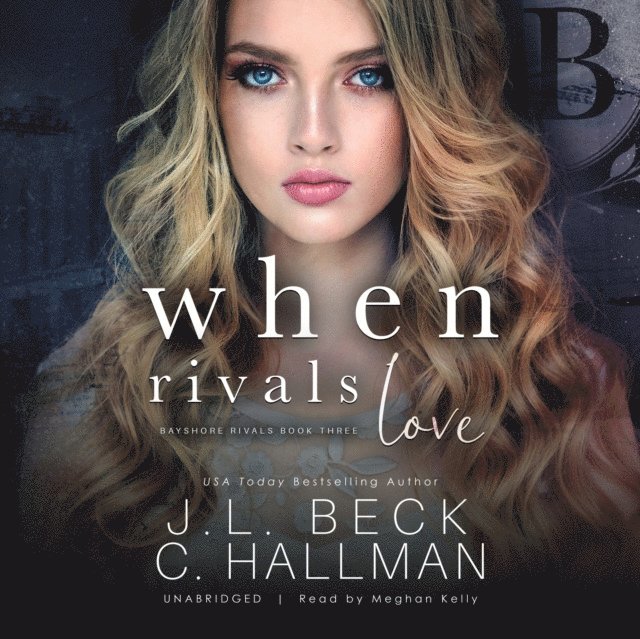 Cassandra Hallman, J. L. Beck - When Rivals Love, Ljudbok