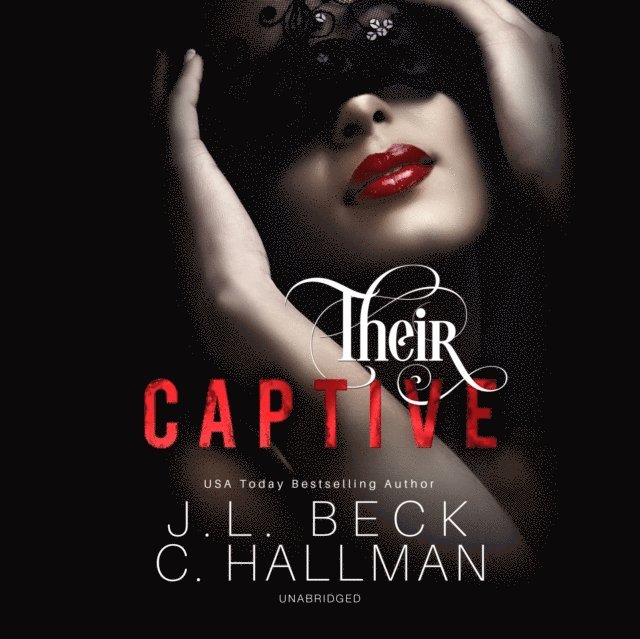 Cassandra Hallman, J. L. Beck - Their Captive, Ljudbok