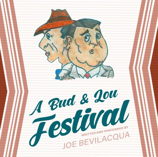 Joe Bevilacqua - Bud & Lou Festival, Ljudbok