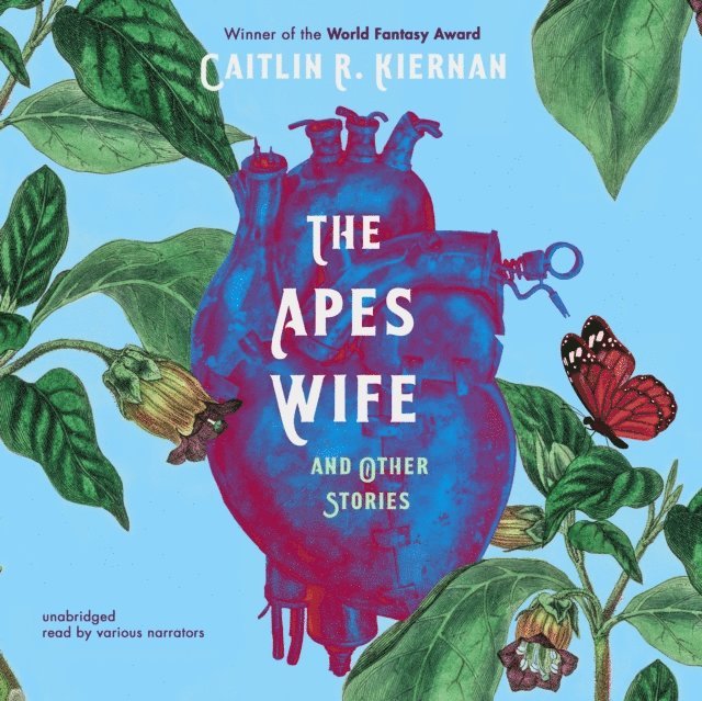 Caitlin R. Kiernan - Ape's Wife, and Other Stories, Ljudbok