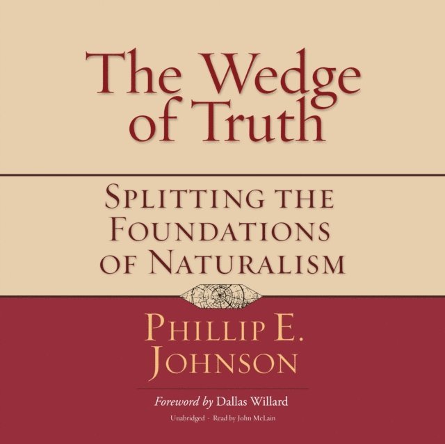 Phillip E. Johnson - Wedge of Truth, Ljudbok