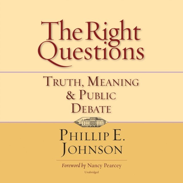 Phillip E. Johnson - Right Questions, Ljudbok