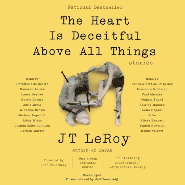 JT LeRoy - Heart Is Deceitful Above All Things, Ljudbok
