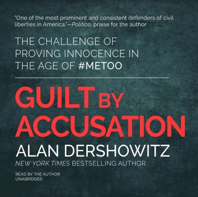 Alan Dershowitz - Guilt by Accusation, Ljudbok