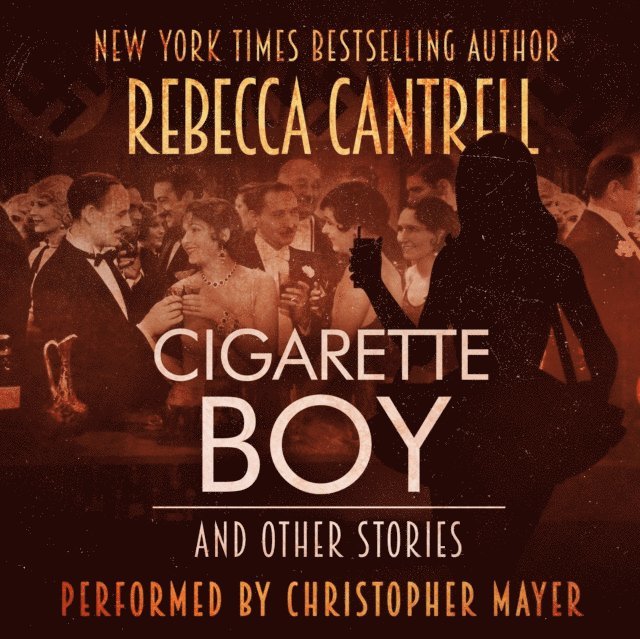 Rebecca Cantrell - Cigarette Boy and Other Stories, Ljudbok