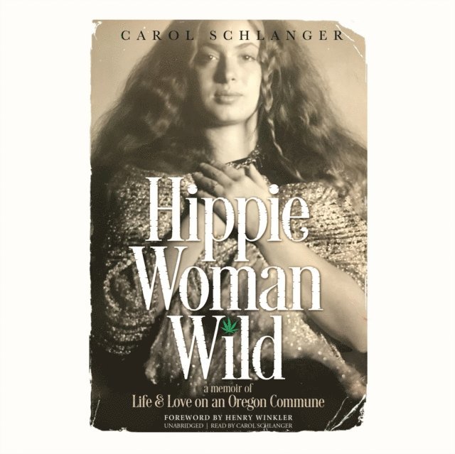 Carol Schlanger - Hippie Woman Wild, Ljudbok