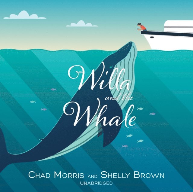 Shelly Brown, Chad Morris - Willa and the Whale, Ljudbok