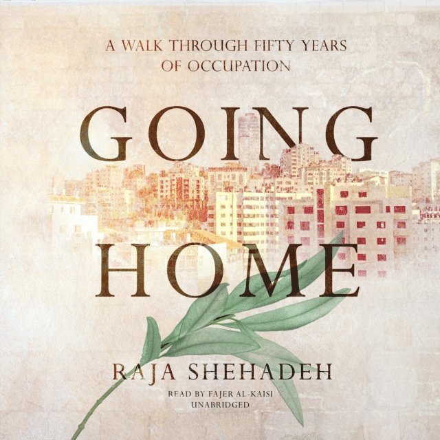 Raja Shehadeh - Going Home, Ljudbok
