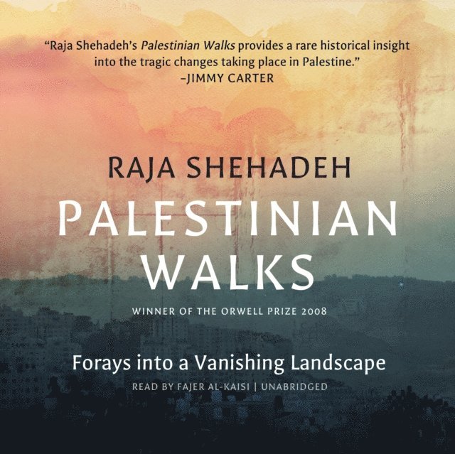 Raja Shehadeh - Palestinian Walks, Ljudbok