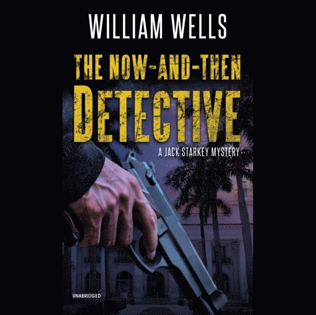 William Wells - Now-and-Then Detective, Ljudbok