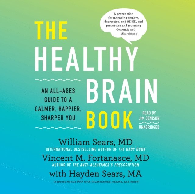 Vincent M. Fortanasce MD, William Sears MD - Healthy Brain Book, Ljudbok
