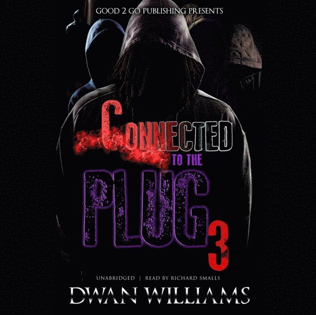 Dwan Marquis Williams - Connected to the Plug 3, Ljudbok