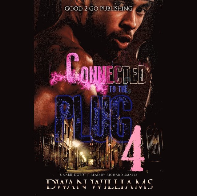 Dwan Marquis Williams - Connected to the Plug 4, Ljudbok