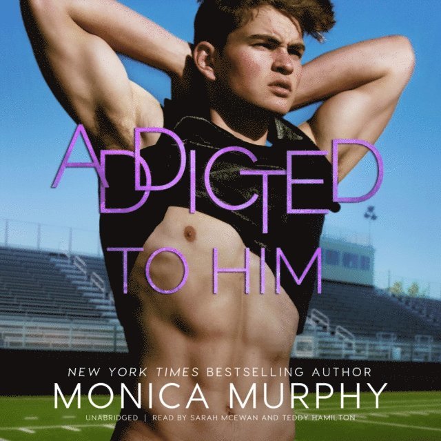 Monica Murphy - Addicted to Him, Ljudbok