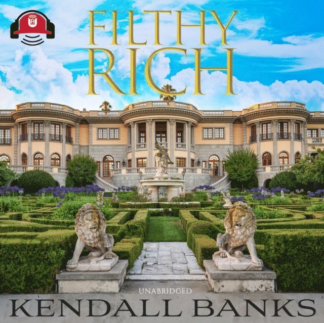 Kendall Banks - Filthy Rich: Part 1, Ljudbok
